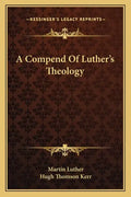 A Compend of Luther's Theology - Paperback