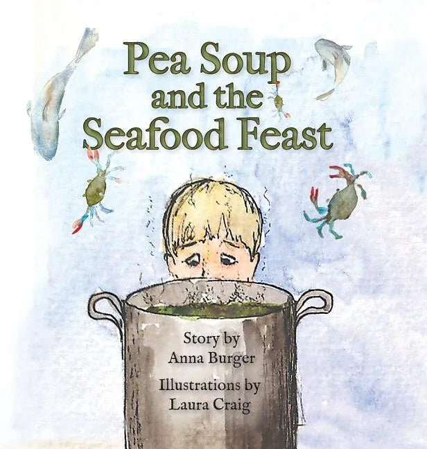 Pea Soup and the Seafood Feast - Hardcover
