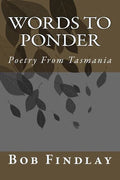 Words To Ponder: Poetry From Tasmania - Paperback