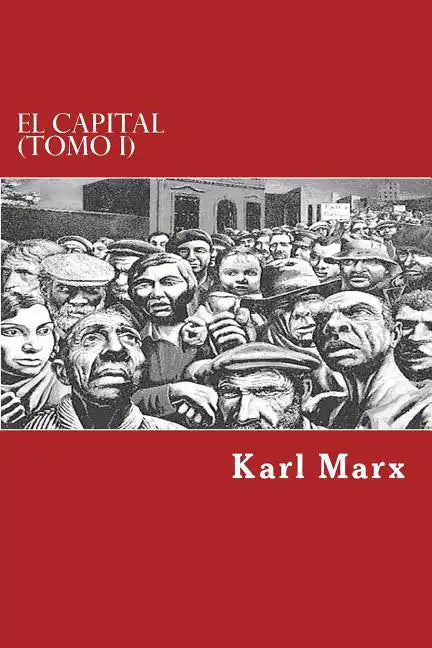 El Capital (Tomo I) - Paperback