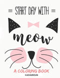 Start Day with: Cute! Cute! Cute! Adorable cat coloring book for kids - Paperback