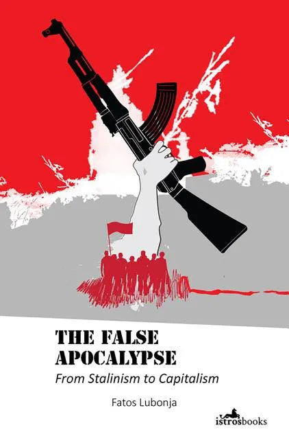 The False Apocalypse: From Stalinism to Capitalism - Paperback