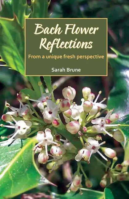 Bach Flower Reflections: From a unique fresh perspective - Paperback