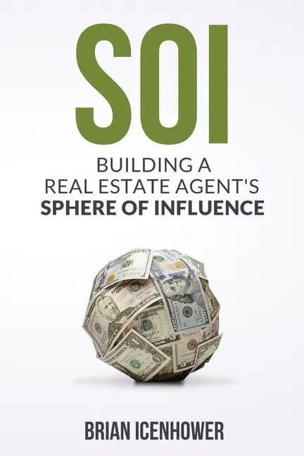 Soi: Building A Real Estate Agent's Sphere of Influence - Paperback