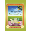 Turn Devastation into Motivation: The grass really is greener... - Hardcover