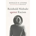 Reinhold Niebuhr Against Racism - Hardcover