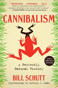 Cannibalism: A Perfectly Natural History - Paperback