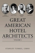 Great American Hotel Architects: Volume 1 - Paperback