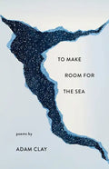 To Make Room for the Sea - Paperback