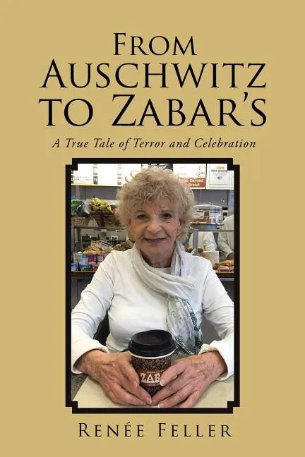 From Auschwitz to Zabar's: A True Tale of Terror and Celebration - Paperback