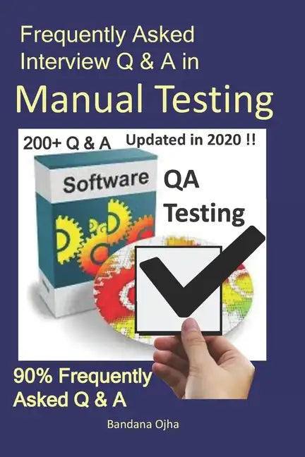 Frequently Asked Interview Q & A in Manual Testing: 90% Frequently Asked Q & A - Paperback