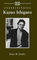 Understanding Kazuo Ishiguro - Paperback