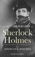 The Autobiography of Sherlock Holmes - Paperback