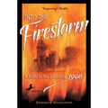 Into the Firestorm: A Novel of San Francisco, 1906 - Paperback