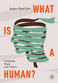 What Is a Human?: Language, Mind, and Culture - Paperback