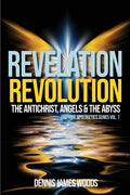 Revelation Revolution: The Antichrist, Angels and the Abyss - Paperback