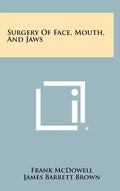 Surgery of Face, Mouth, and Jaws - Hardcover
