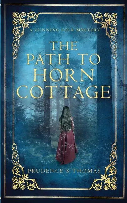 The Path to Horn Cottage: A Cunning Folk Mystery - Paperback