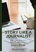Story Like a Journalist - Story Bible Overview - Paperback