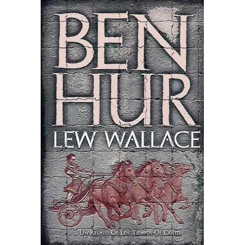 Ben-Hur: Un relato de los tiempos de Cristo - Paperback