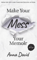 Make Your Mess Your Memoir - Paperback