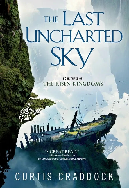 The Last Uncharted Sky: Book 3 of the Risen Kingdoms - Paperback