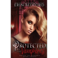 Protected by the Vampires - Paperback