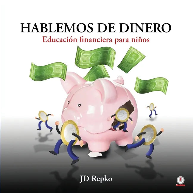 Hablemos de dinero: Educación financiera para niños - Paperback