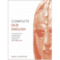 Complete Old English Beginner to Intermediate Course: A Comprehensive Guide to Reading and Understanding Old English, with Original Texts - Paperback