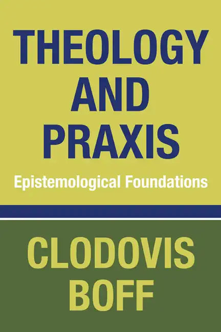 Theology and Praxis - Paperback