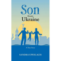 Son from Ukraine: A True Story - Paperback