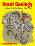 Great Geology: Explaining The Earth's Essence Coloring Book - Paperback