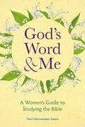 God's Word and Me: A Women's Guide to Studying the Bible - Paperback
