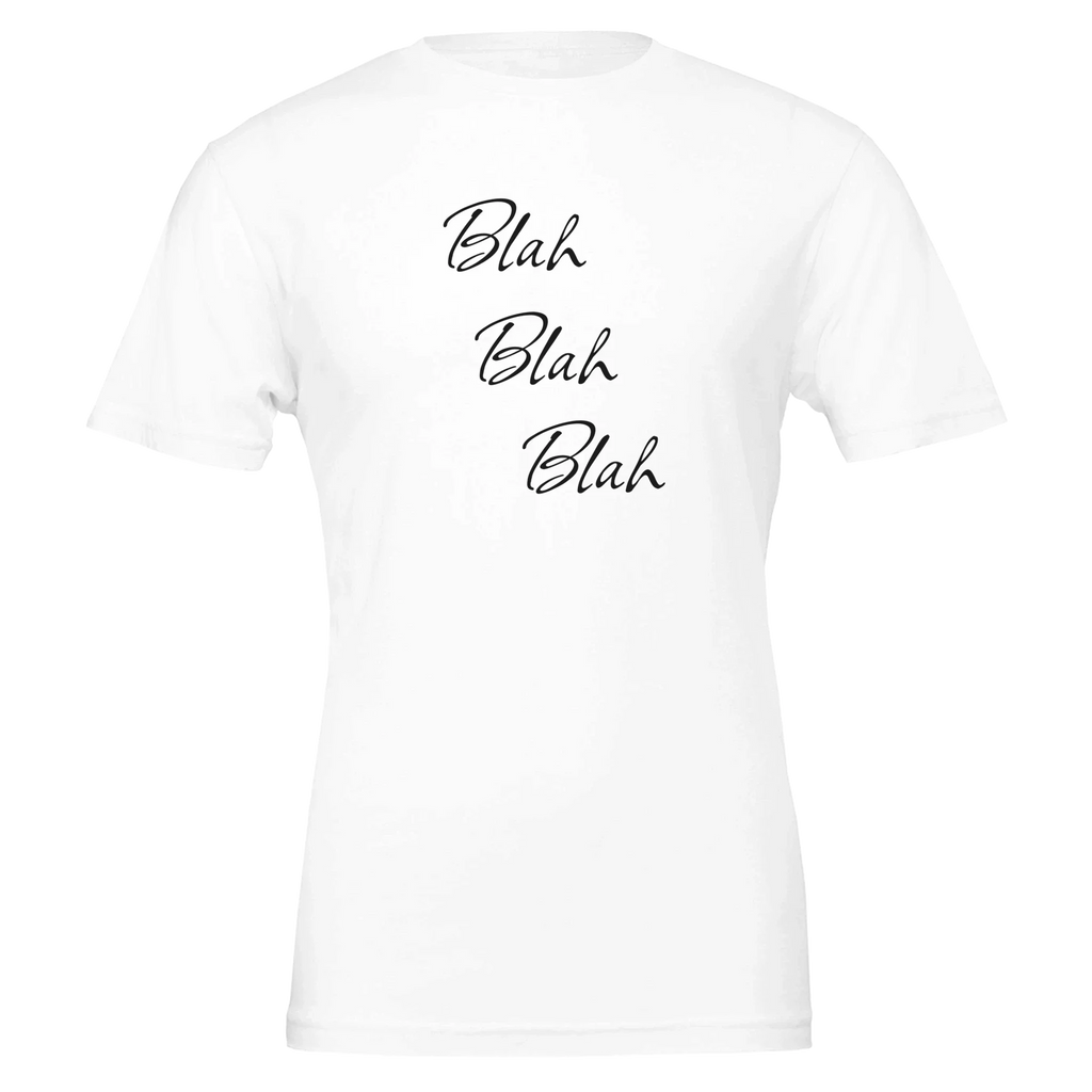 Blah Blah Blah Whatever T-Shirt