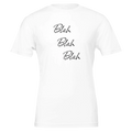 Blah Blah Blah Whatever T-Shirt
