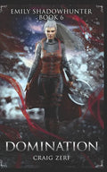 Emily Shadowhunter 6 - a Vampire, Shapeshifter, Werewolf novel: Book 6: DOMINATION - Paperback