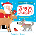 Can You Say It, Too? Jingle! Jingle! - Board Book