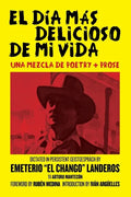 El Día Más Delicioso De Mi Vida: Una Mezcla De Poetry + Prose - Paperback