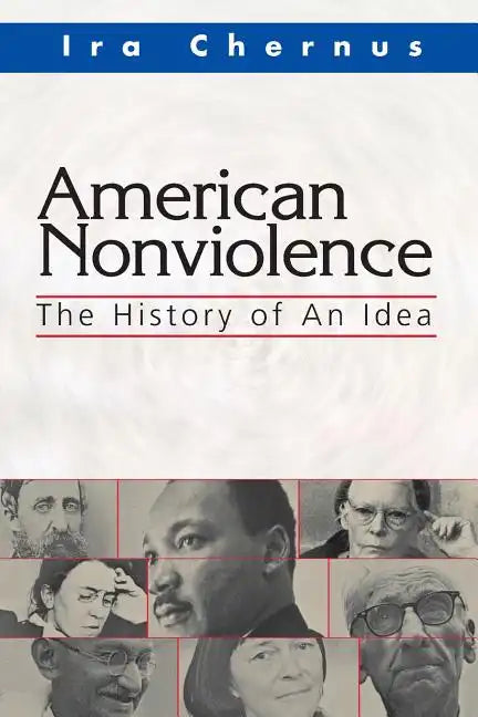 American Nonviolence: The History of an Idea - Paperback