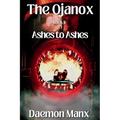 The Ojanox II: Ashes to Ashes - Paperback