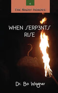The Night Heroes: When Serpents Rise - Paperback