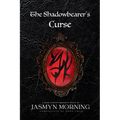 The Shadowbearer's Curse: A Dark Fantasy Romance, Book 1 - Paperback