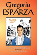 Gregorio Esparza: Alamo Hero - Paperback