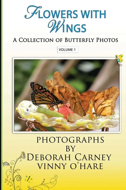 Flowers With Wings: Butterfly Photographs Coffee Table Books for Kindle - Paperback