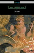 The Iliad (Translated into verse by Alexander Pope with an Introduction and notes by Theodore Alois Buckley) - Paperback