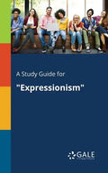 A Study Guide for "Expressionism" - Paperback