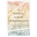 The Winding Path of Transformation: Finding Yourself Between Glory and Humility - Paperback