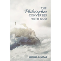 The Philosopher Converses with God - Paperback