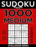 Sudoku Book 1,000 Medium Puzzles: Sudoku Puzzle Book With Only One Level of Difficulty - Paperback
