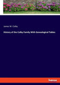 History of the Colby Family With Genealogical Tables - Paperback